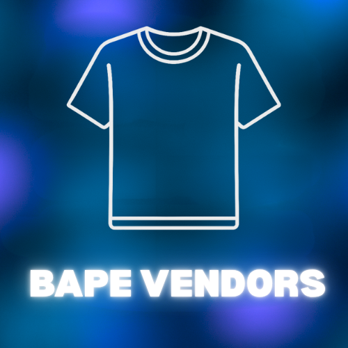 BAPE VENDORS